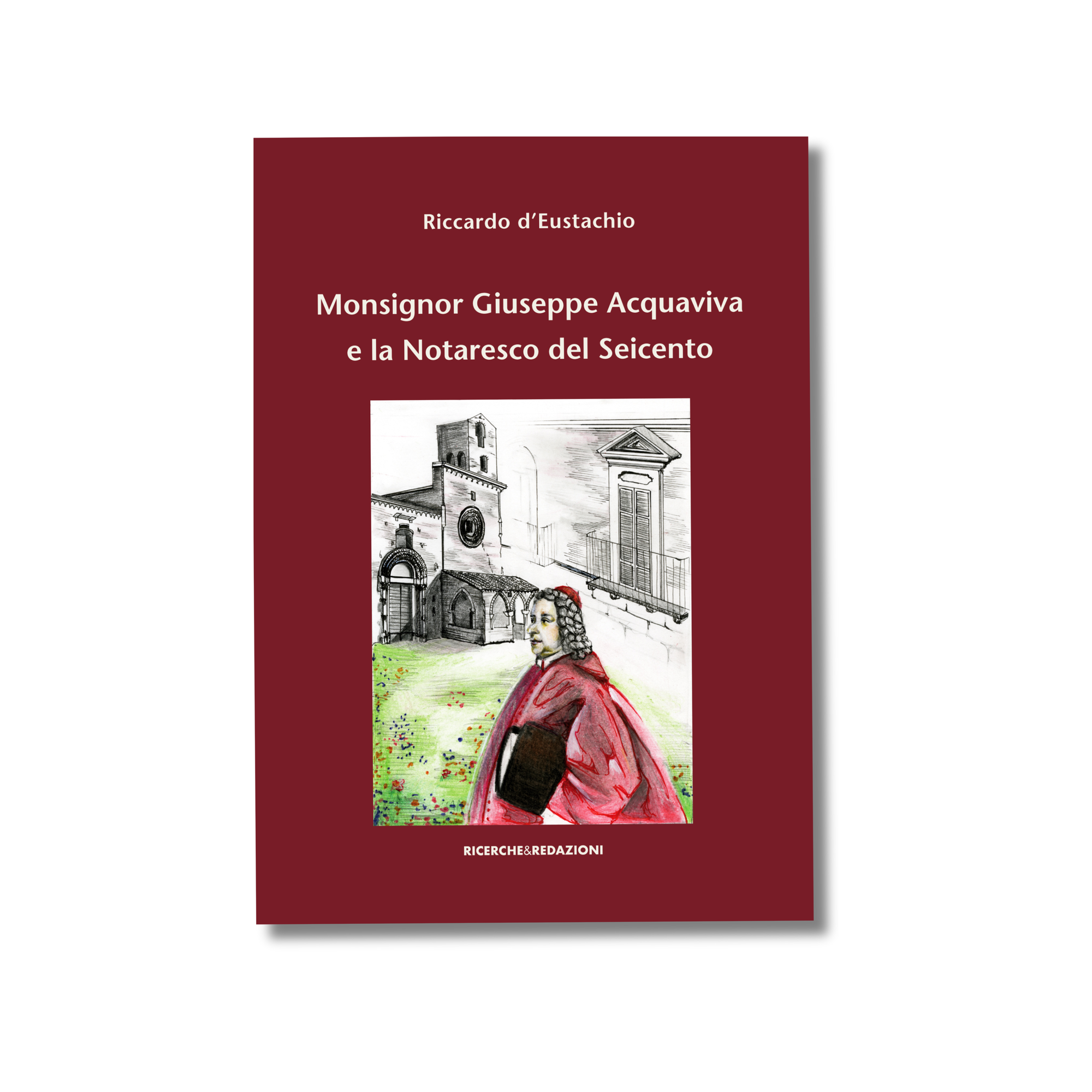 Monsignore Giuseppe Acquaviva e la Notaresco del Seicento