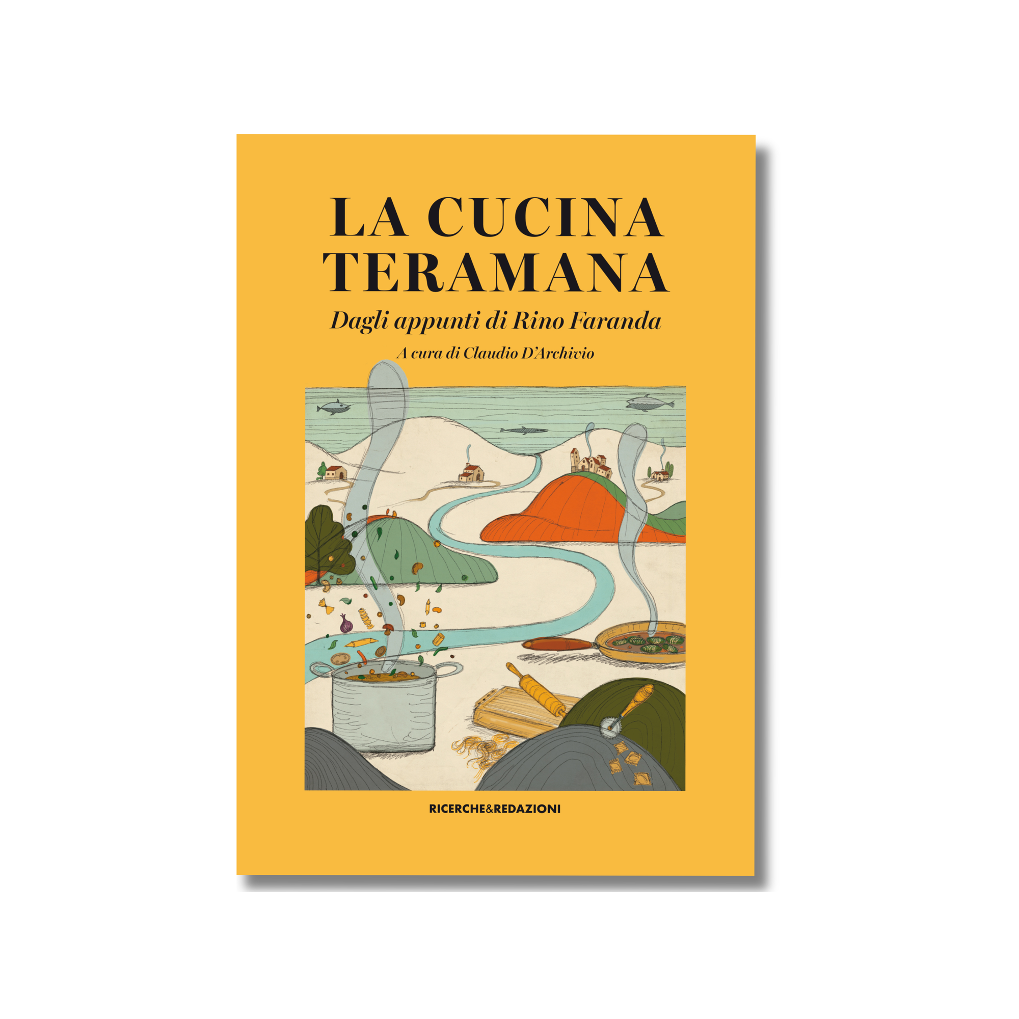 La cucina teramana. Dagli appunti di Rino Faranda
