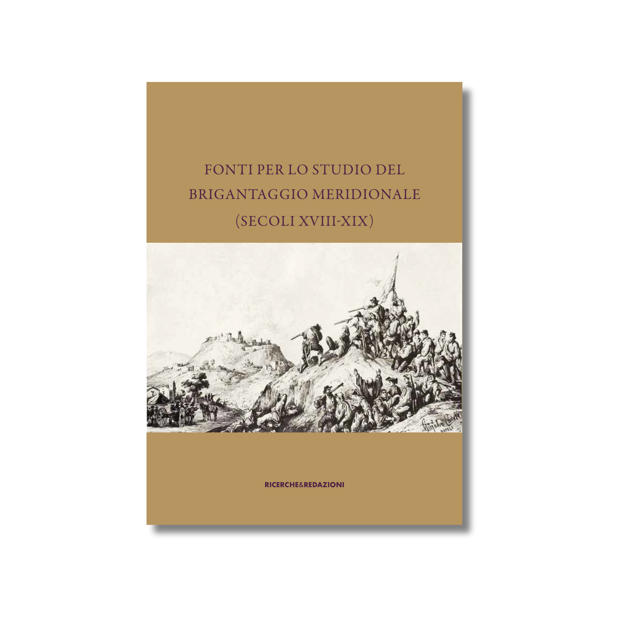 Fonti per lo studio del brigantaggio meridionale (Secoli XVIII-XIX)
