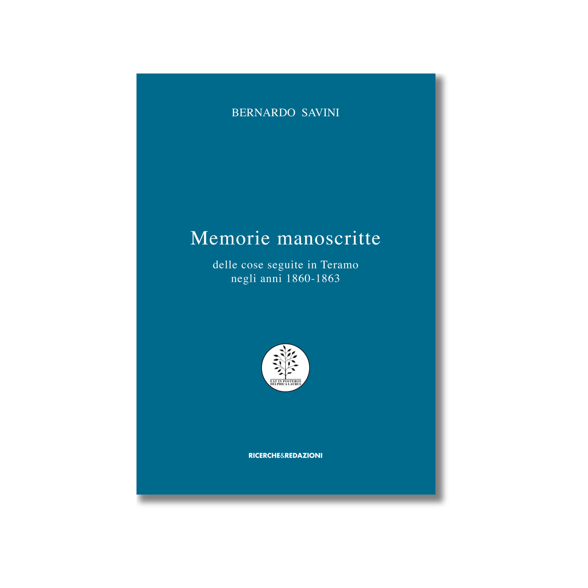 Memorie manoscritte delle cose seguite in Teramo negli anni 1860-1863